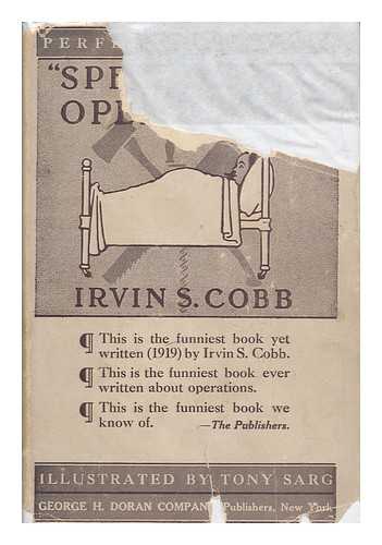 COBB, IRVIN SHREWSBURY (1876-1944) - 'Speaking of Operations--' by Irvin S. Cobb ... Illustrations by Tony Sarg