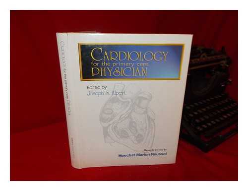 ALPERT, JOSEPH S. (ED. ) - Cardiology for the Primary Care Physician / Edited by Joseph S. Alpert