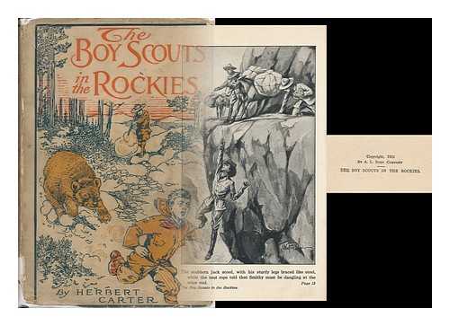 CARTER, HERBERT - The Boy Scouts in the Rockies, or the Secret of the Hidden Silver Mine