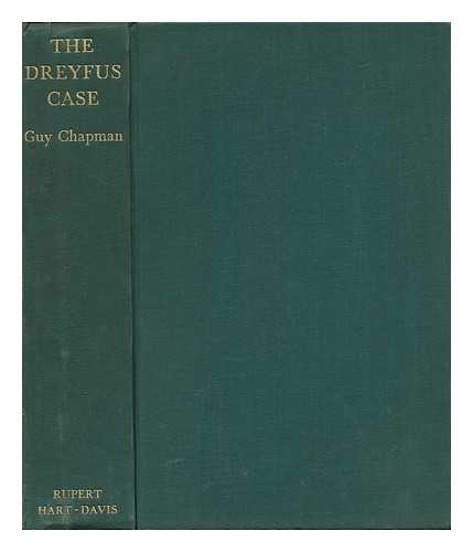 CHAPMAN, GUY - The Dreyfus Case, a Reassessment