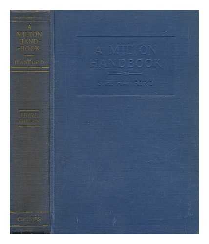 HANFORD, JAMES HOLLY (1882-) - A Milton Handbook, by James Holly Hanford ...