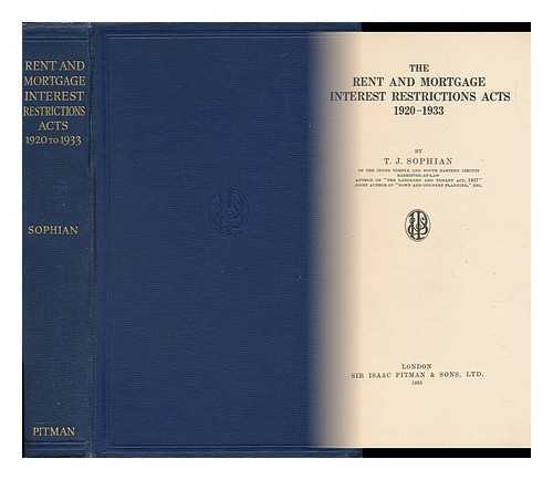 SOPHIAN, THEODORE JOHN - The Rent and Mortgage Interest Restrictions Acts 1920-1933