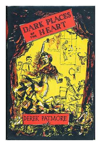 PATMORE, DEREK (1908-) - Dark Places of the Heart : a Novel / Illustrated by Philippe Jullian