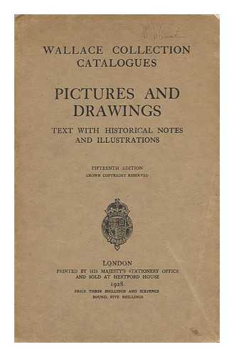WALLACE COLLECTION, LONDON - Pictures and Drawings; Text with Historical Notes and Illus