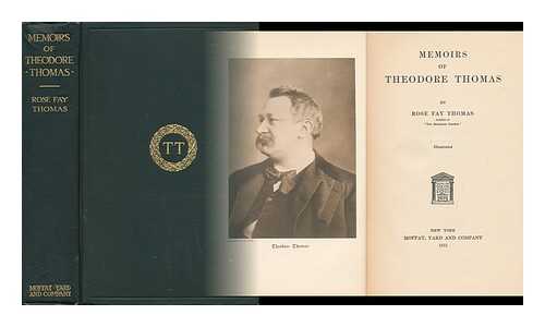 THOMAS, ROSE FAY (1852-1929) - Memoirs of Theodore Thomas
