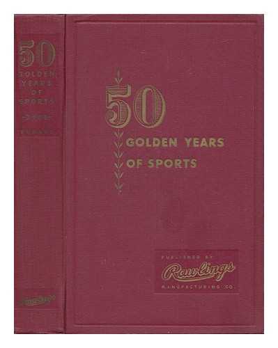 BURNES, ROBERT LISTON (1914-) - 50 Golden Years of Sports