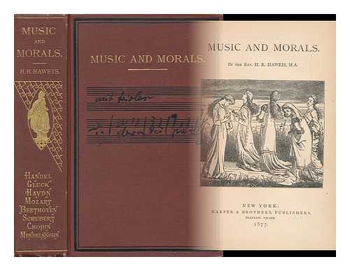 HAWEIS, HUGH REGINALD (1839-1901) - Music and Morals