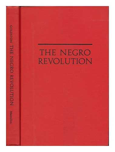 GOLDSTON, ROBERT C. - The Negro Revolution, by Robert Goldston