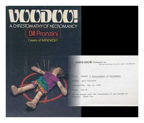 PRONZINI, BILL (ED. ) - Voodoo! : a Chrestomathy of Necromancy / Edited by Bill Pronzini