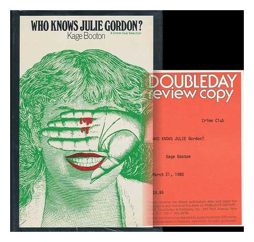 BOOTON, KAGE - Who Knows Julie Gordon? / Kage Booton