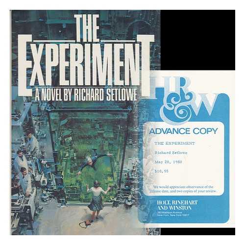 SETLOWE, RICHARD - The Experiment : a Novel