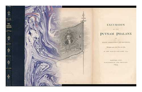 PUTNAM PHALANX - Excursion of the Putnam Phalanx to Boston, Charlestown and Providence: October 4th, 5th, 6th and 7th, in the Year of Our Lord, 1859