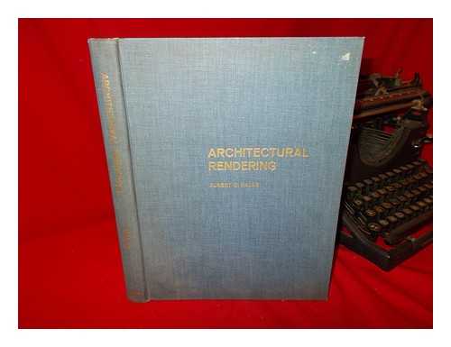 HALSE, ALBERT O. (B. 1910) - Architectural Rendering; the Techniques of Contemporary Presentation, by Albert O. Halse