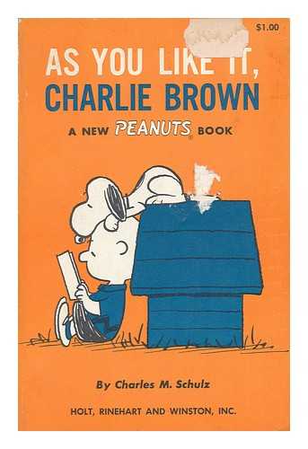 SCHULZ, CHARLES M. (CHARLES MONROE) (1922-2000) - As You like It, Charlie Brown