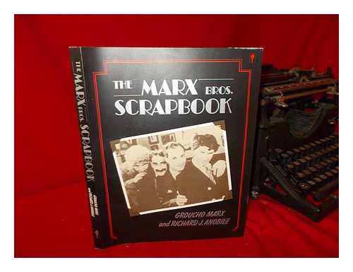 MARX, GROUCHO (1890-1977) - The Marx Bros. Scrapbook / Groucho Marx and Richard J. Anobile