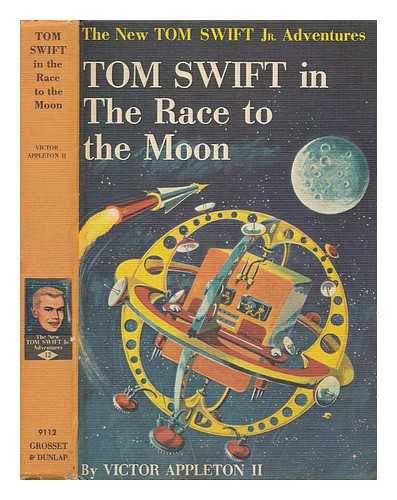 Appleton, Victor, Ii. - Tom Swift in the Race to the Moon