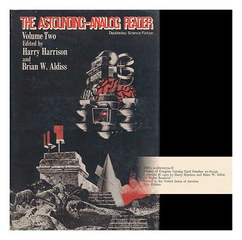 HARRISON, HARRY (1925-) ED. ALDISS, BRIAN WILSON (1925-) ED. - The Astounding-Analog Reader - [Volume 2] - [An Historical Anthology of Some of the First Stories Published in Astounding Stories of Super-Science Magazine (Later Known under the Titles Astounding Science Fiction and Analog Science Fiction-Science Fact) ]