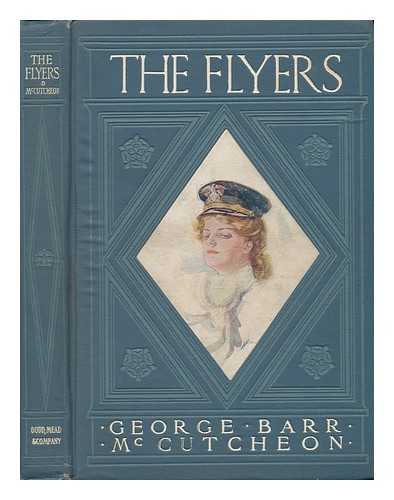 MCCUTCHEON, GEORGE BARR (1866-1928) - The Flyers