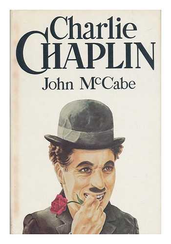 MCCABE, JOHN (1920-) - Charlie Chaplin / John McCabe