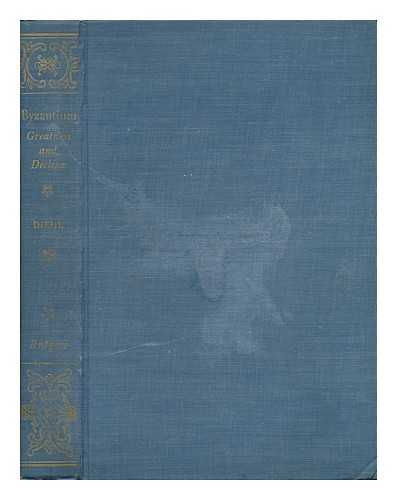 DIEHL, CHARLES (1859-1944) - Byzantium: Greatness and Decline. Translated from the French by Naomi Walford. with Introd. and Bibliography by Peter Charanis