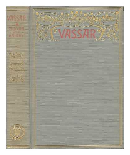 TAYLOR, JAMES MONROE (1848-1916) - Vassar, by James Monroe Taylor and Elizabeth Hazelton Haight