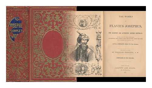 JOSEPHUS, FLAVIUS - The Works of Flavius Josephus... / Translated by William Whiston Complete in One Volume
