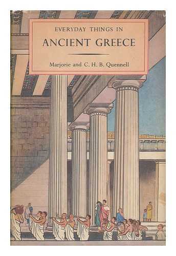 QUENNELL, MARJORIE - Everyday Things in Ancient Greece, by Marjorie & C. H. B Quennell. Rev. by Kathleen Freeman