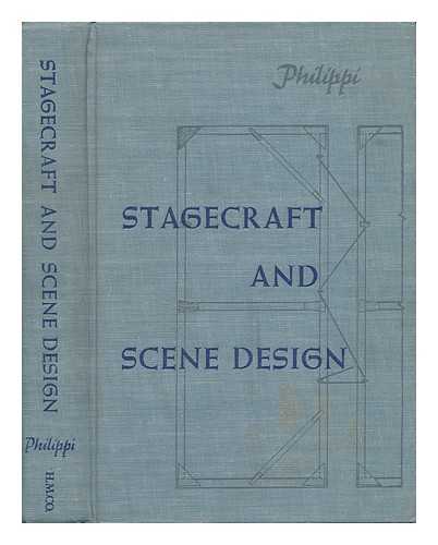 PHILIPPI, HERBERT - Stagecraft and Scene Design