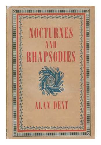 DENT, ALAN - Nocturnes and Rhapsodies