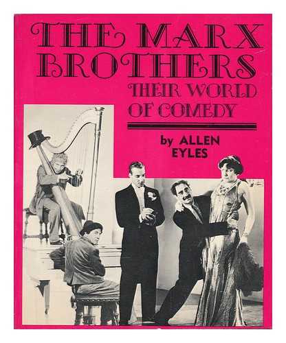 EYLES, ALLEN - The Marx Brothers; Their World of Comedy