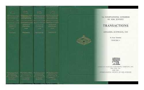 INTERNATIONAL CONGRESS OF SOIL SCIENCE - Transactions, Adelaide, Australia, 1968 - in Four Volumes, Vols. I, II, III & IV