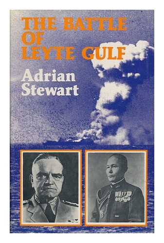 STEWART, ADRIAN - The Battle of Leyte Gulf