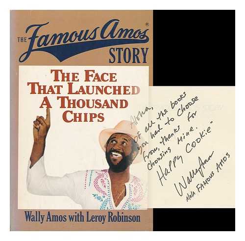 AMOS, WALLY - The Famous Amos Story : the Face That Launched a Thousand Chips / Wally Amos, with Leroy Robinson