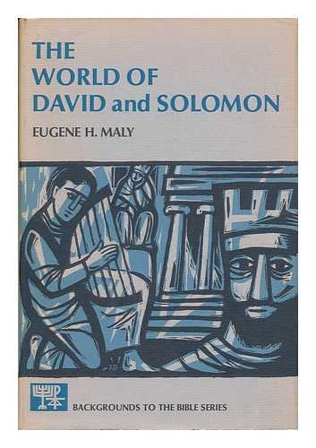 MALY, EUGENE H. - The World of David and Solomon [By] Eugene H. Maly