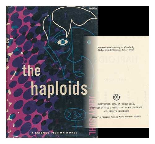 SOHL, JERRY - The Haploids