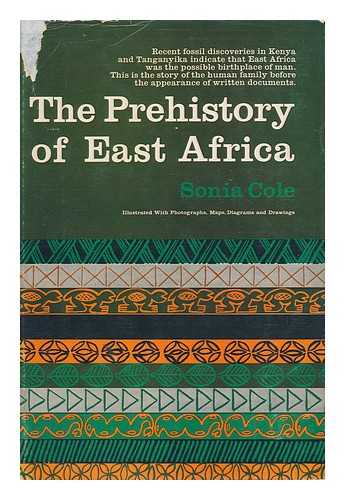 COLE, SONIA MARY - The Prehistory of East Africa. Introd. by Richard Carrington