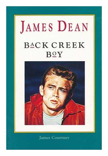 COURTNEY, JAMES - James Dean : Back Creek Boy : Poems