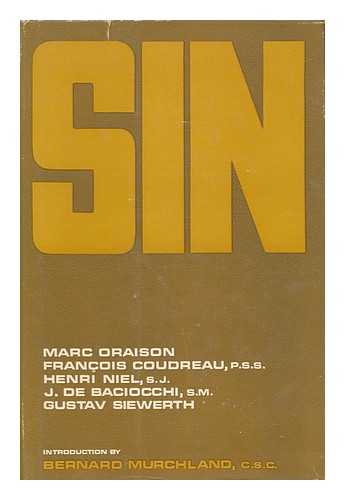 ORAISON, MARC (ET AL. ) - Sin [By] Marc Oraison [And Others] Translated by Bernard Murchland and Raymond Meyerpeter. with an Introduction by Bernard Murchland