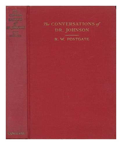 BOSWELL, JAMES (1740-1795) - The Conversations of Dr. Johnson, Selected from the 'Life' by James Boswell; Edited by R. W. Postgate