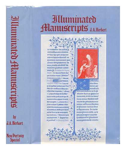 HERBERT, JOHN ALEXANDER - Illuminated Manuscripts / with Additional Bibliography by Joyce I. Whalley