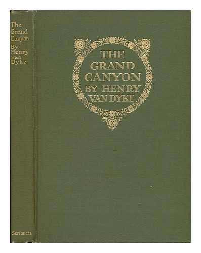VAN DYKE, HENRY (1852-1933) - The Grand Canyon, and Other Poems, by Henry Van Dyke