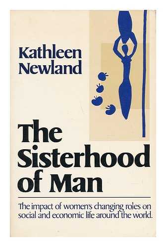 NEWLAND, KATHLEEN - The Sisterhood of Man / Kathleen Newland