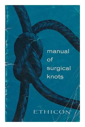 ETHICON. INC - Manual of Surgical Knots