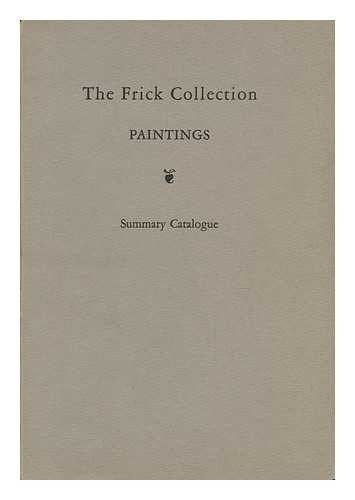 Frick Collection - The Frick Collection, Paintings : Summary Catalogue