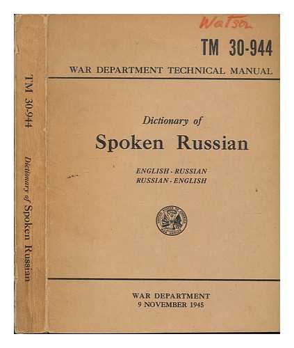 UNITED STATES. WAR DEPT - Dictionary of Spoken Russian : Russian-English, English-Russian