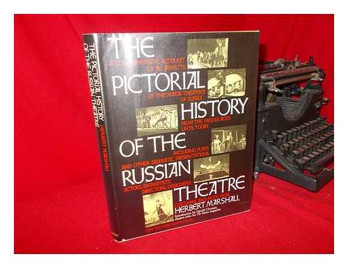MARSHALL, HERBERT (1906-) - The Pictorial History of the Russian Theatre