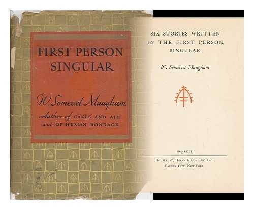 Maugham, William Somerset (1874-1965) - Six Stories Written in the First Person Singular [By] W. Somerset Maugham - [Contents: Virtue. --The Round Dozen. --The Human Element. --Jane. --The Alien Corn. --The Creative Impulse]