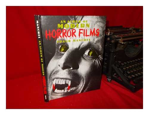 MANCHEL, FRANK - An Album of Modern Horror Films / Frank Manchel