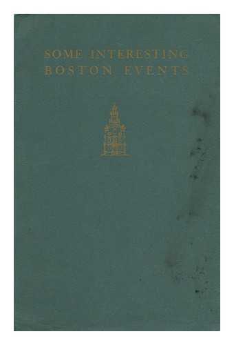 WALTON ADVERTISING & PRINTING CO. , BOSTON, MASS. - Some Interesting Boston Events