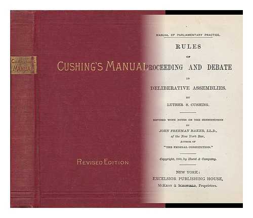 CUSHING, LUTHER STEARNS (1803-1856) - Rules of Proceeding and Debate in Deliberative Assemblies
